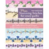 More Stunning Stitches For Crazy Quilts Book 1 More Stunning Stitches For Crazy Quilts Book -Crafty Haven 6a1d4ad9 40fb 307a 8246 242125673533